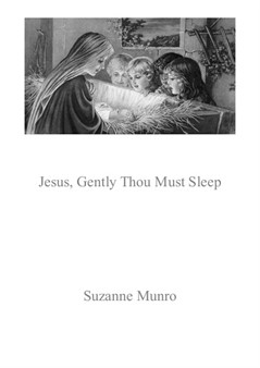 Jesus, Gently Thou Must Sleep